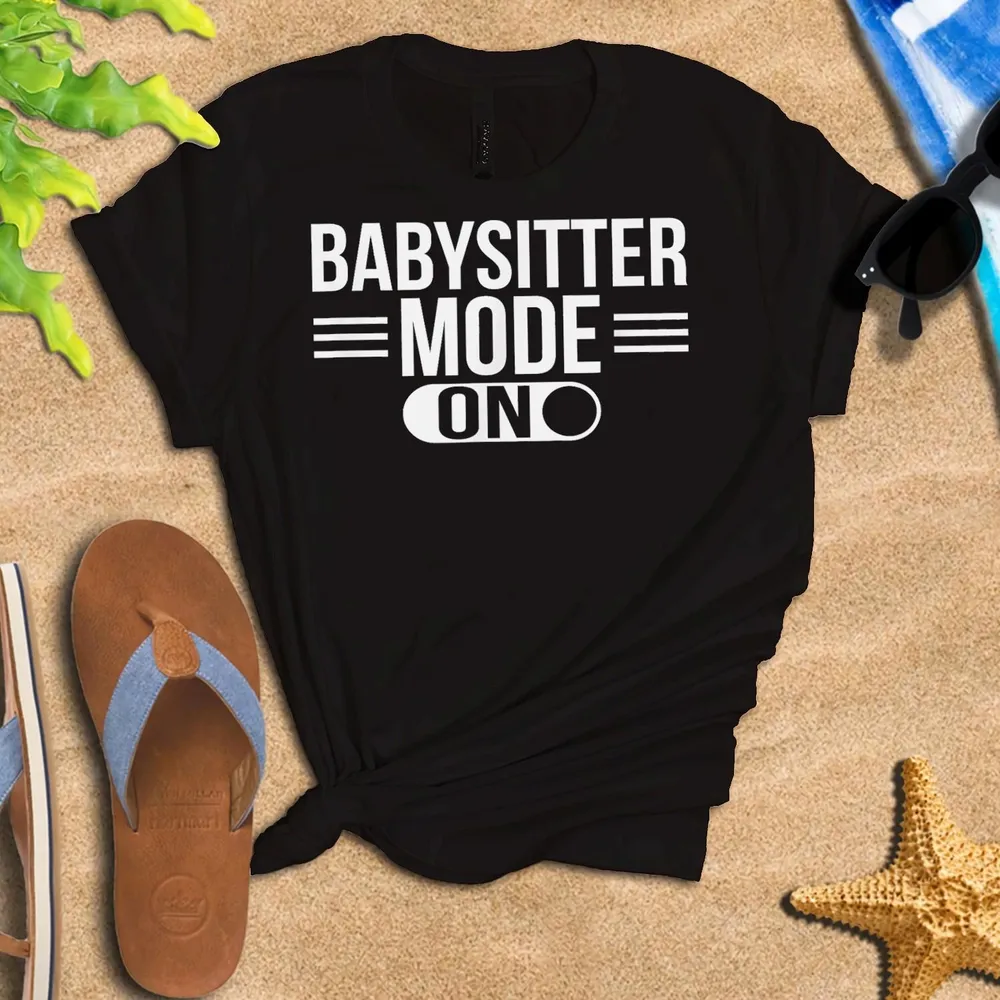 Babysitter Mode On Babysitting Babysitters T-Shirt Unisex Standard T-Shirt black s