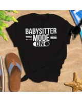 Babysitter Mode On Babysitting Babysitters T-Shirt Unisex Standard T-Shirt black s