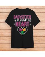 Work Of Heart Babysitting Babysitter Appreciation T-Shirt Unisex Standard T-Shirt black s