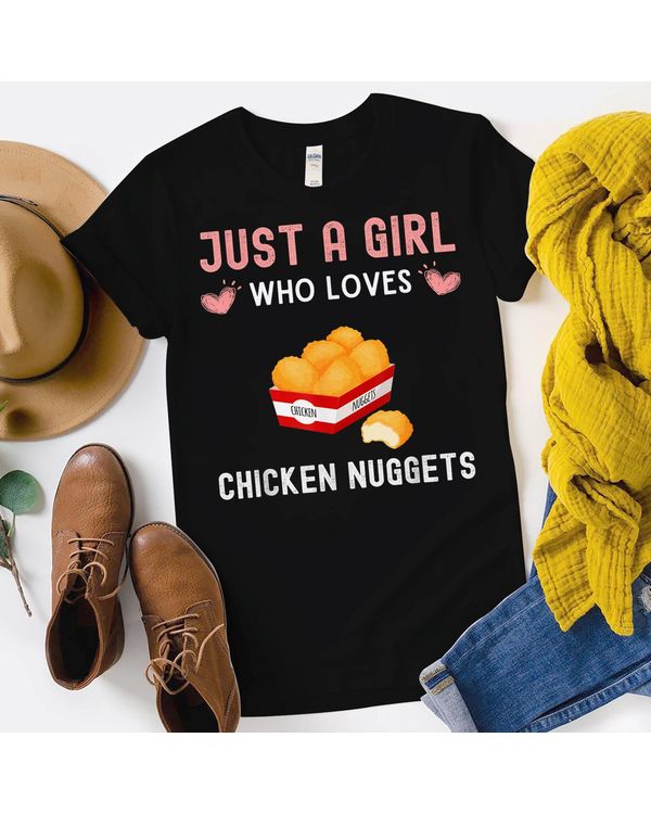 Just A Girl Who Loves Chicken Nuggets Shirt Funny Nugget T-Shirt